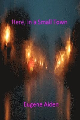 Here, In a Small Town: The Strawman 1