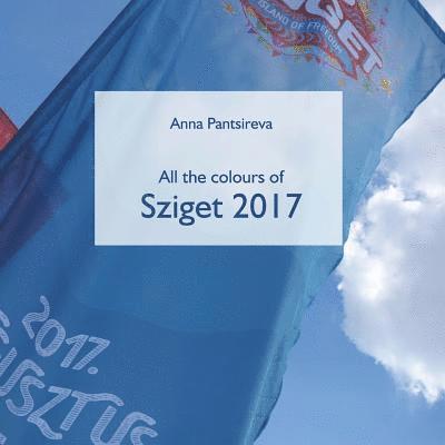 All the colours of Sziget 2017 1