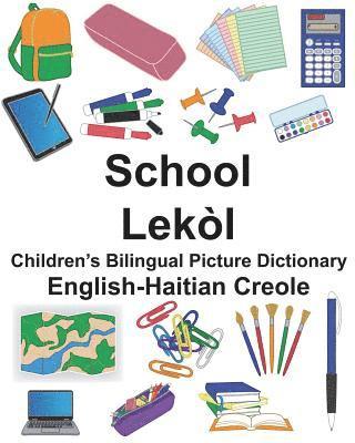 bokomslag English-Haitian Creole School/Lekòl Children's Bilingual Picture Dictionary