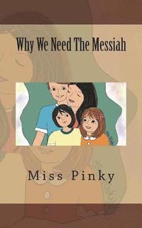 bokomslag Why We Need The Messiah