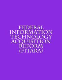bokomslag Federal Information Technology Acquisition Reform (FITARA)