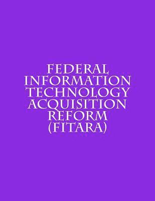 bokomslag Federal Information Technology Acquisition Reform (FITARA)