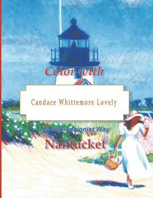 Color with Candace Whittemore Lovely Nantucket: The Impressionist Way 1