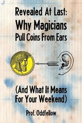 Why Magicians Pull Coins From Ears 1