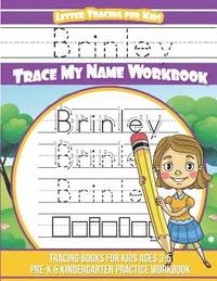 bokomslag Brinley Letter Tracing for Kids Trace my Name Workbook: Tracing Books for Kids ages 3 - 5 Pre-K & Kindergarten Practice Workbook