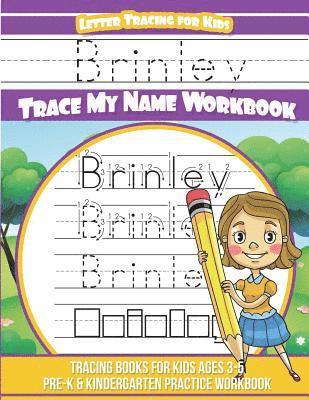 Yolie Davis - Brinley Letter Tracing for Kids Trace my Name Workbook: Tracing Books for Kids ages 3 - 5 Pre-K & Kindergarten Practice Workbook, Häftad