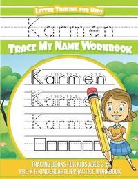 bokomslag Karmen Letter Tracing for Kids Trace my Name Workbook: Tracing Books for Kids ages 3 - 5 Pre-K & Kindergarten Practice Workbook