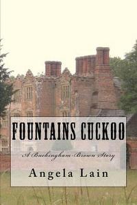 bokomslag Fountains Cuckoo: A Buckingham-Brown Story