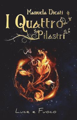 I Quattro Pilastri - Luce e Fuoco 1