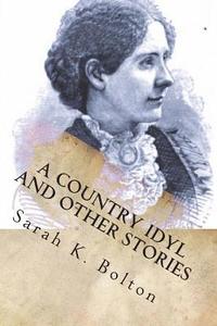 bokomslag A Country Idyl and Other Stories