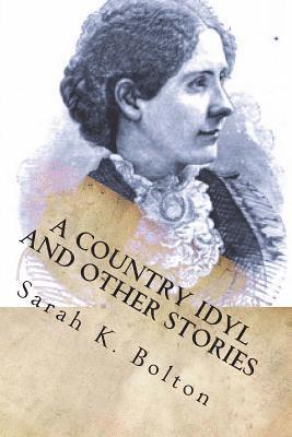 A Country Idyl and Other Stories 1