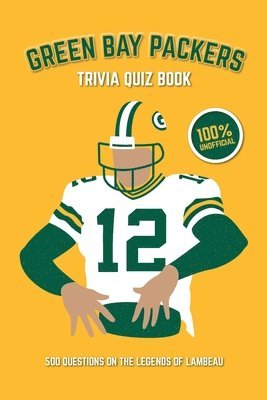Green Bay Packers Trivia Quiz Book 1