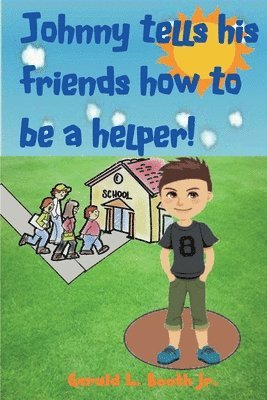 Johnny tells his friends how to be a helper 1