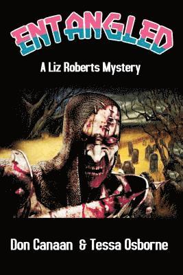 Entangled: A Liz Roberts Mystery 1