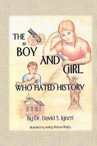 bokomslag The Boy and Girl Who Hated History