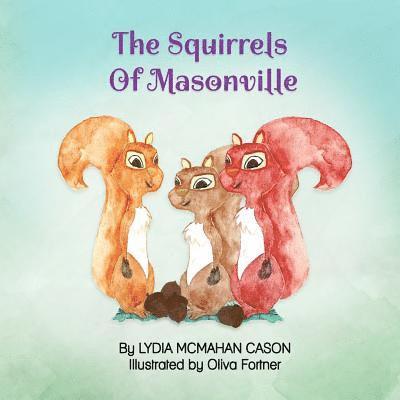 The Squirrels Of Masonville 1