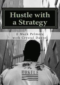 bokomslag Hustle with a Strategy: the vision of Lincoln & Hill