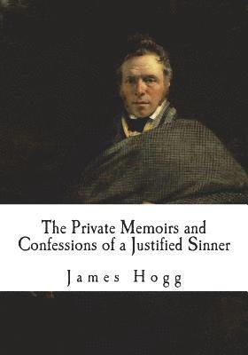 bokomslag The Private Memoirs and Confessions of a Justified Sinner