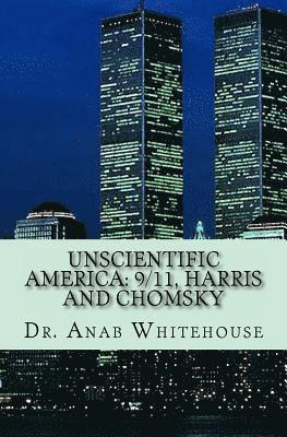 Unscientific America: 9/11, Harris and Chomsky 1
