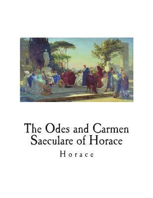 bokomslag The Odes and Carmen Saeculare of Horace