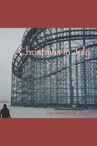 bokomslag Christmas in July: A Comedy Novel