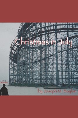 Christmas in July: A Comedy Novel 1