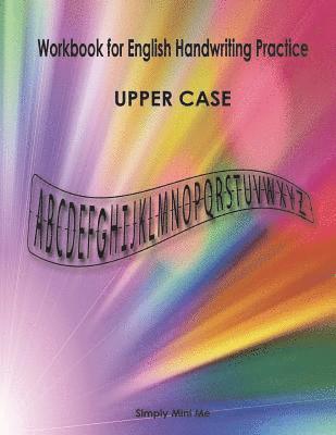 Workbook for English Handwriting Practice - UPPER CASE 1