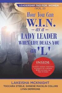 bokomslag Leadership TKO for Women: How You Can W.I.N. as a Lady Leader When Life Deals You an 'L;