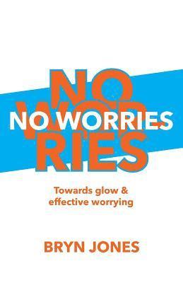 No Worries: Towards Glow and Effective Worrying 1