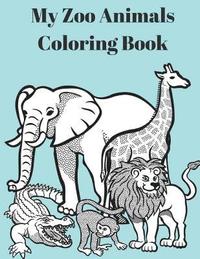bokomslag My Zoo Animals Coloring Book: Zoo Animals Coloring Book Fun