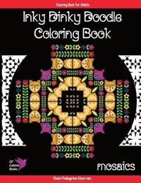 bokomslag Inky Dinky Doodle Coloring Book - Mosaics - Coloring Book for Adults & Kids!: Mosaics, Mandalas, and Hidden Creatures