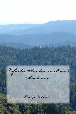Cindy Nickerson - Life In Windmere Forest, Häftad