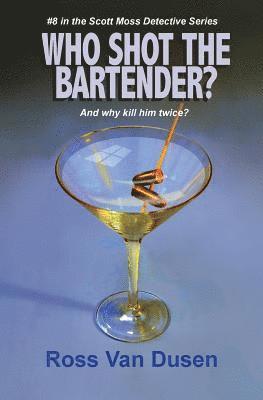bokomslag Who Shot The Bartender?