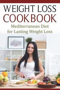 bokomslag Weight Loss Cookbook: Mediterranean Diet for Lasting Weight Loss