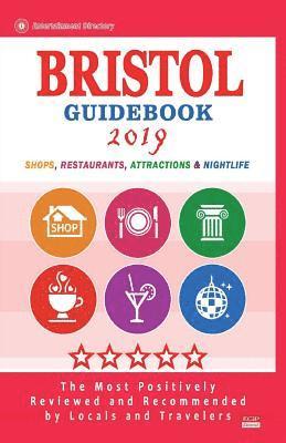 bokomslag Bristol Guidebook 2019: Shops, Restaurants, Attractions and Nightlife in Bristol, England (City Guidebook 2019)