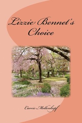 Lizzie Bennet's Choice 1