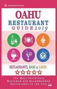 bokomslag Oahu Restaurant Guide 2019: Best Rated Restaurants in Oahu, Hawaii - Restaurants, Bars and Cafes recommended for Tourist, 2019
