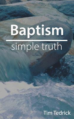 Baptism--Simple Truth 1
