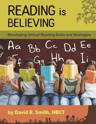 Reading Is Believing: Developing Critical Reading Skills and Strategies