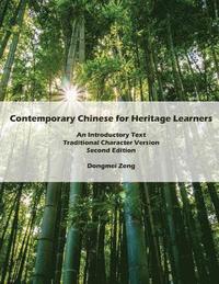 bokomslag Contemporary Chinese for Heritage Learners: An Introductory Text: Traditional Character Version