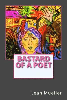 Bastard of a Poet 1