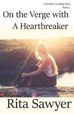 bokomslag On The Verge With A Heartbreaker: A Breaker's Landing Story Book 2