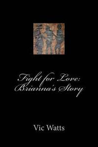 bokomslag Fight for Love: Brianna's Story