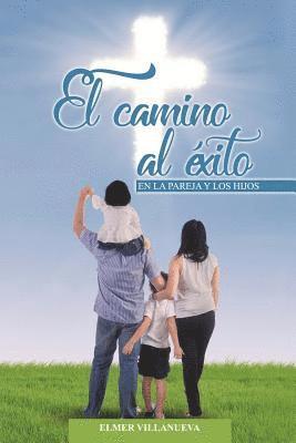 bokomslag Camino al Exito: Pareja y los hijos