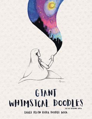 Giant Whimsical Doodles: Large Plain Paper Doodle Book 1