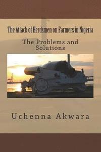 bokomslag The Attack of Herdsmen on Farmers in Nigeria: The Problems and Solutions