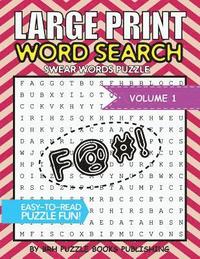 bokomslag Large Print Word Search: Swear Words Books For Adults Large Print Curse Cussword Word Search Puzzles - Volume 1