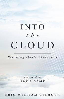 bokomslag Into the Cloud: Becoming God's Spokesman