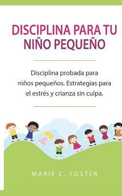 Disciplina para tu niño pequeño 1