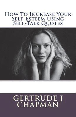 How To Increase Your Self-Esteem Using Self-Talk Quotes 1